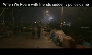 ஓடாதே !! நில்லு !